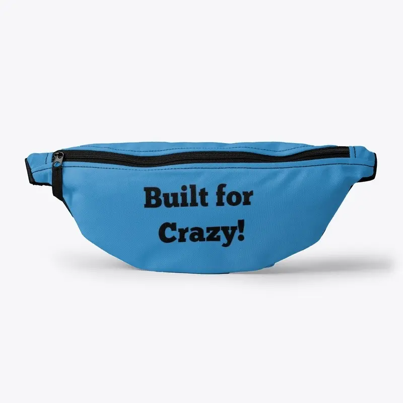 Built for Crazy! accessories