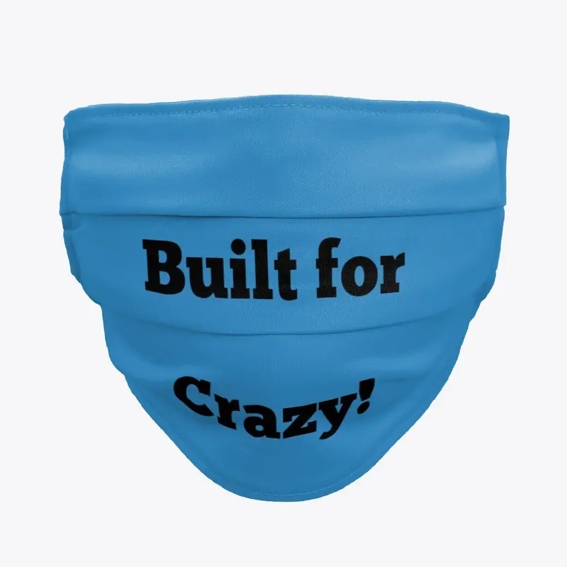 Built for Crazy! accessories