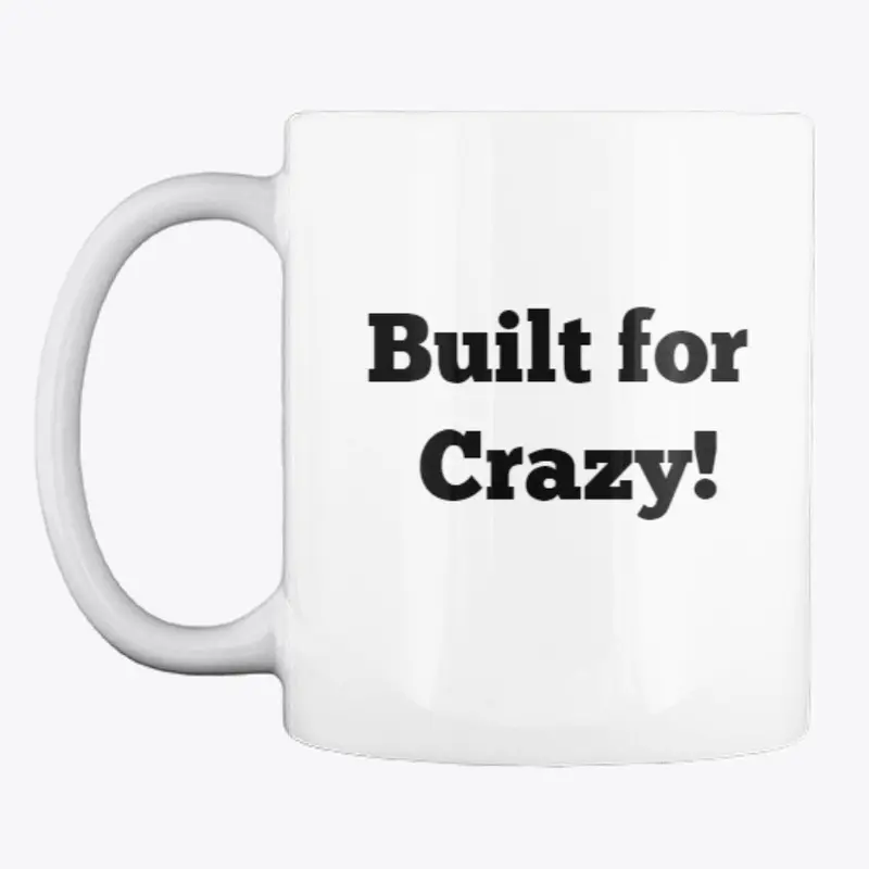 Built for Crazy! accessories