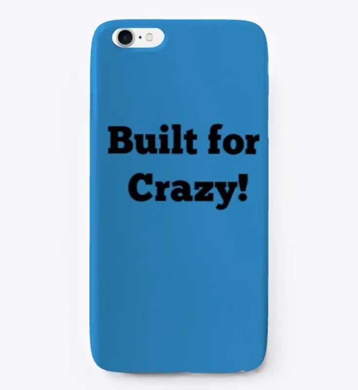 Built for Crazy! accessories