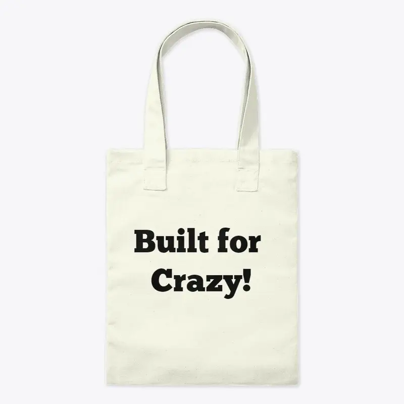 Built for Crazy! accessories